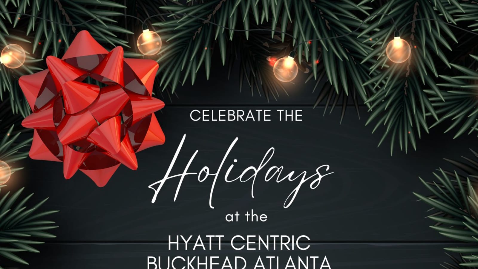 Celebrate the Holidays at Hyatt Centric Buckhead!