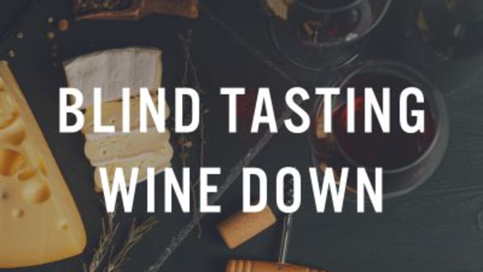 Blind Tasting Wine Down