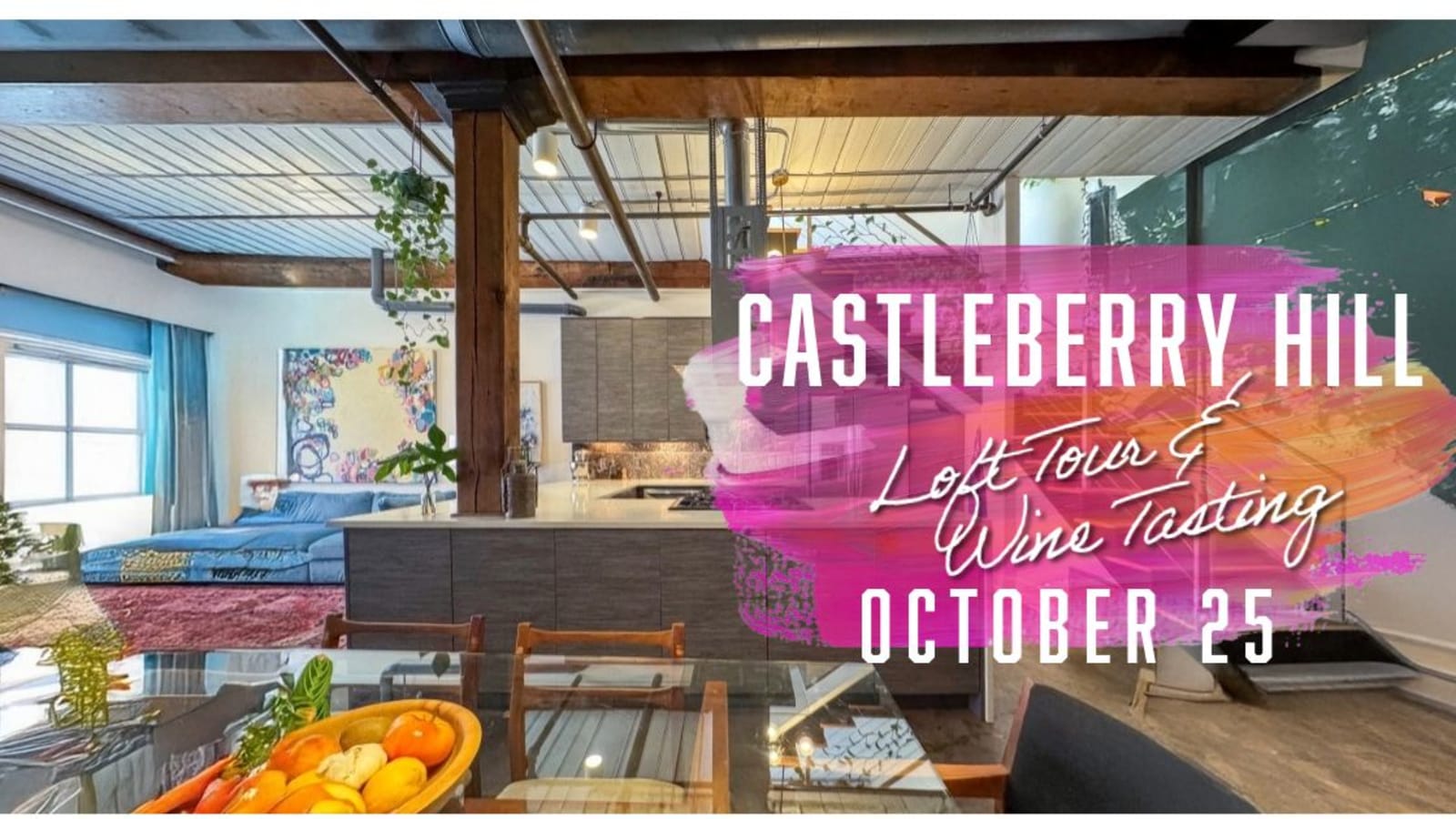 Castleberry Loft Tour& Wine Tasting