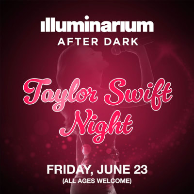 Illuminarium After Dark: Taylor Swift Themed Night - Discover Atlanta