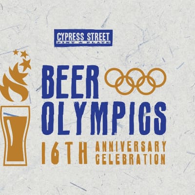 Cypress St. Beer Olympics & 16th Anniversary