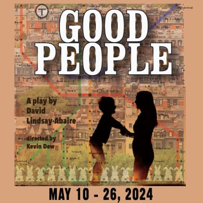 Good People - On Stage May 10-26
