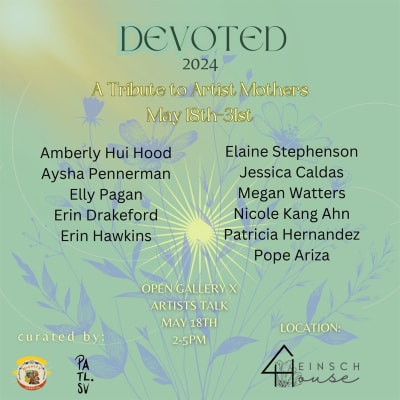 Devoted 2024 ~ A Tribute to Artist Mothers