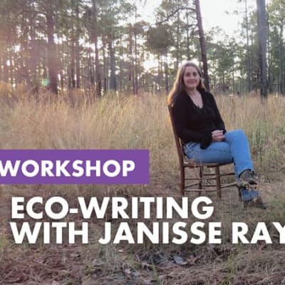 Workshop: Eco-Writing with Janisse Ray