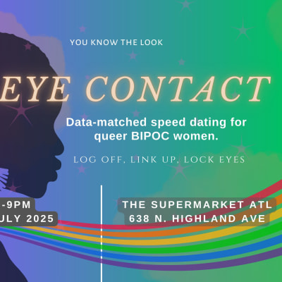 Eye Contact - Speed Dating for BIPOC Women
