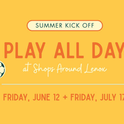 Summer Kick Off at Shops Around Lenox