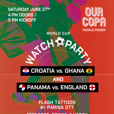 Our Copa x ATL: Ghana v Croatia + Panama v England
